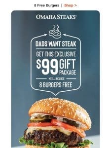 Shop $99 Father’s Day package & get 8 FREE burgers.