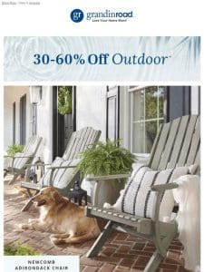 Snag 30-60% off ALL Outdoor!