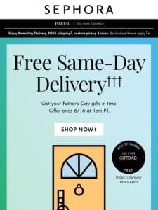 Starts today! FREE Same-Day Delivery on Father’s Day gifts.