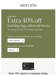 Starts today! Take an EXTRA 40% off clearance bedding， rugs， pillows and throws