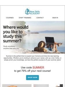Study anywhere， at anytime this summer!