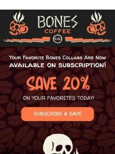 Subscribe & Save 20% on Your Favorite Collabs