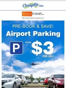 Summer Airport Parking Deals From $3/Day – Book Today!