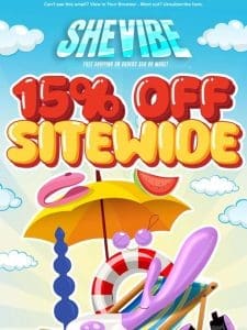 Summer Sale! ?? SAVE 15% SITEWIDE At SheVibe!