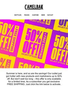 Summer Savings Start With Up to 50% Off!