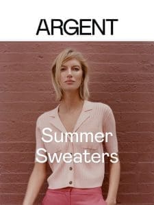 Summer Sweaters Are Here