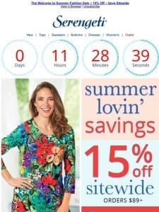 Sunshine， Savings & Style ~ 15% Off ~ Last Call to Shop!