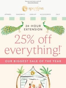 Surprise! 1 MORE DAY of 25% OFF!