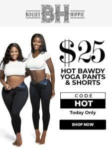 Surprise! $25 Hot Bawdy Yoga Pants & Shorts! ?