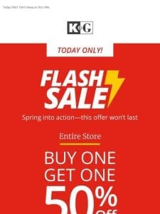 Surprise! Flash Sale: Buy 1 Get 1 50% Off Entire Store