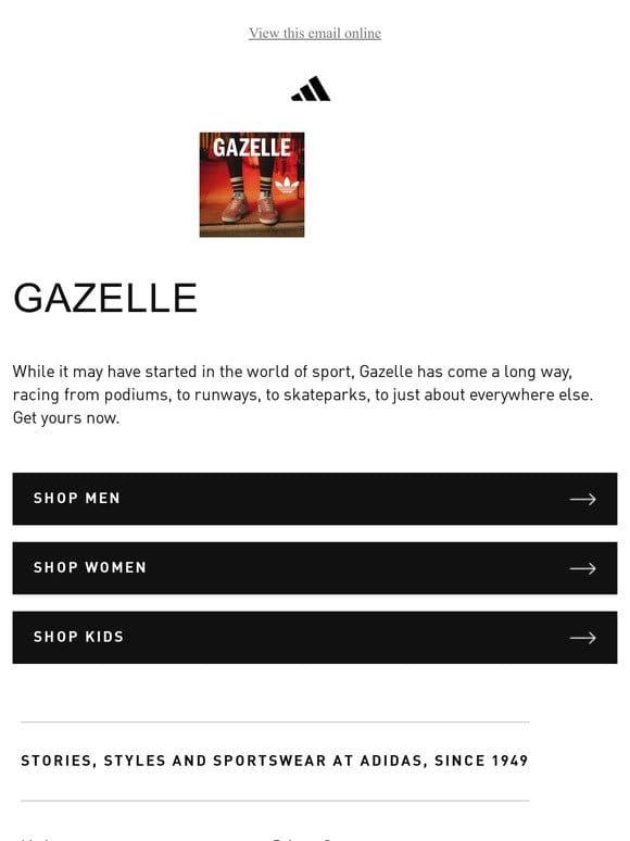 TAKE YOUR STYLE FURTHER WITH GAZELLE