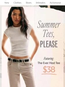 THE $38 tee of the summer…