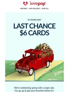 TODAY ONLY: $6 CARDS!