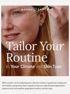 Tailor Your Routine to Your Climate and Skin Type