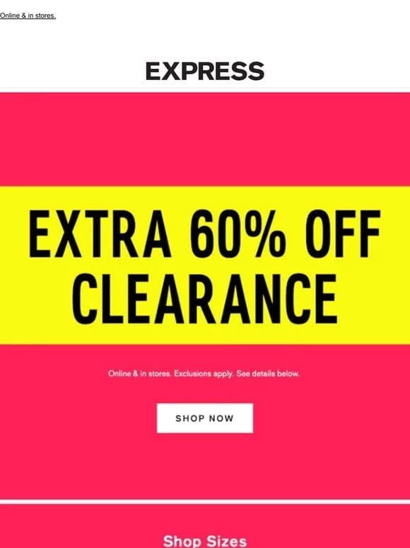 Take an EXTRA 60% off your clearance picks