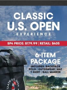 The CLASSIC U.S. Open Experience is Here!