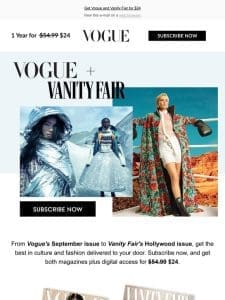 The Perfect Pair: Get both Vogue and Vanity Fair for one year