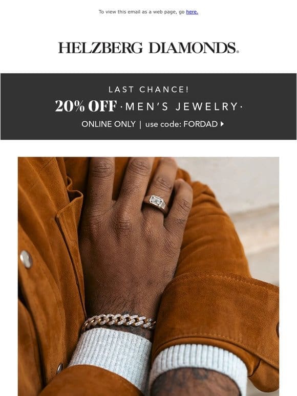There’s still time to get 20% off for dad!