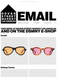 This week at Dover Street Market Los Angeles and on the DSMNY E-SHOP