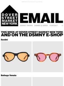 This week at Dover Street Market New York and on the DSMNY E-SHOP