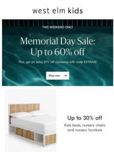 This weekend， save BIG during our Memorial Day Sale