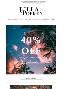 Tick， tock hours left for 40% Off Your Order