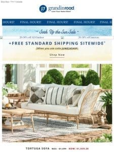 Time’s ticking! Save 20-50% off Indoors & Out + FREE SHIPPING