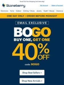 Today Only – BOGO 40% Off!