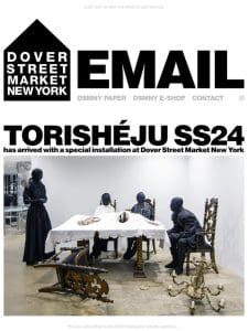 Torishéju SS24 has arrived with a special installation at Dover Street Market New York