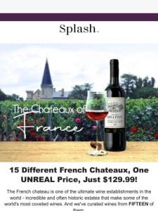 UNREAL: 15 French Chateau Bottles， Just $129.99!