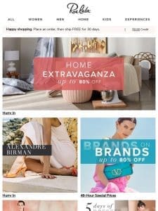 UP TO 80% OFF H ME EXTRAVAGANZA
