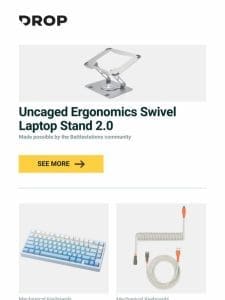 Uncaged Ergonomics Swivel Laptop Stand 2.0， WOBKEY Shine-Through Side-Legend PBT Keycap Set， Drop Dwarvish Coiled YC8 Keyboard Cable and more…