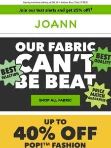 Up to 40% off POP! apparel fabrics!