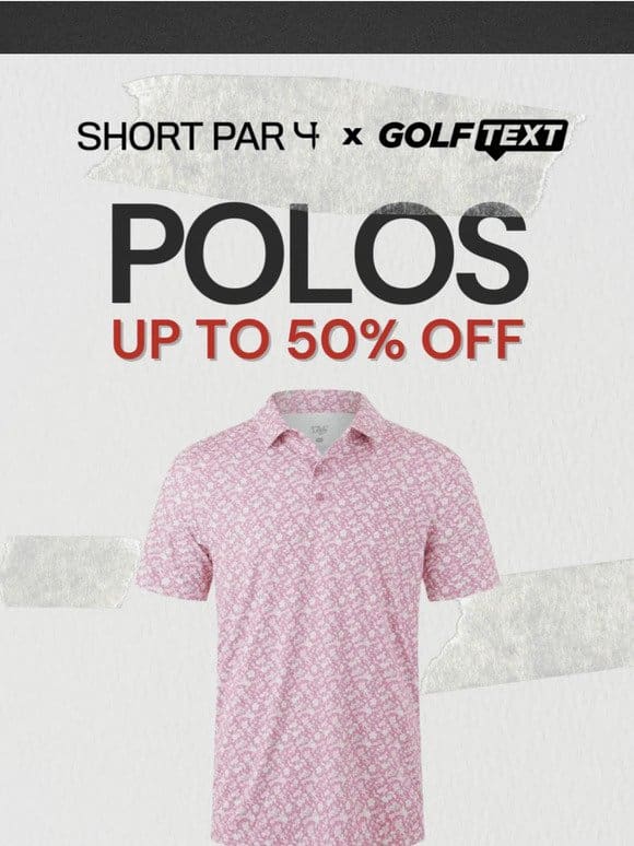 Up to 50% OFF Polos