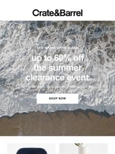 Up to 60% off the Summer Clearance Event is heating up