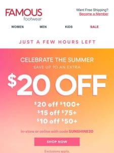 ?Up to an extra $20 off is almost over