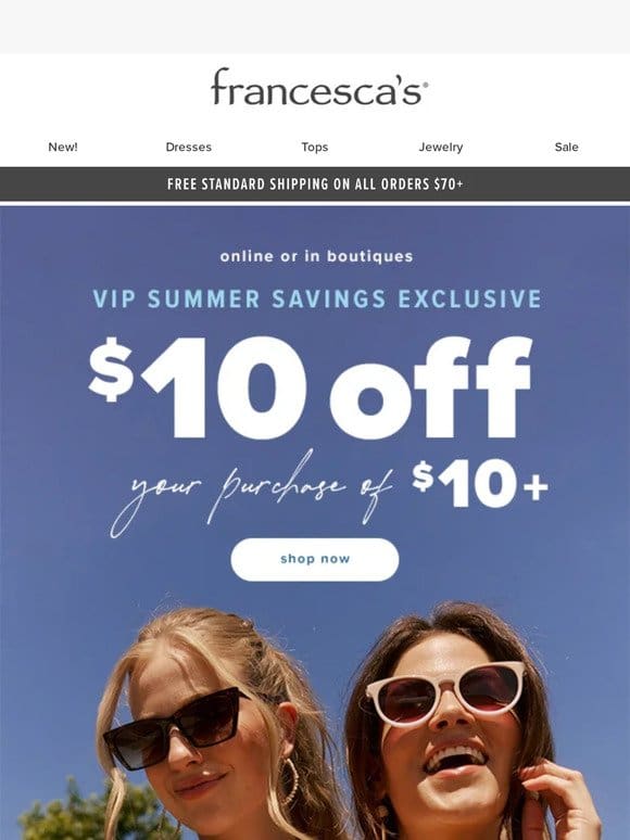 VIP Exclusive: $10 Off Inside