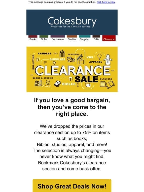 Want a bargain on books， Bibles， apparel， studies， and more? Check out our Clearance Section.