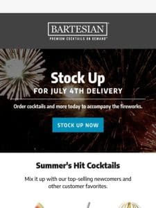 We Miss You! Stock Up for July 4th with New Cocktails