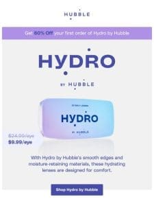 What makes Hydro by Hubble different?