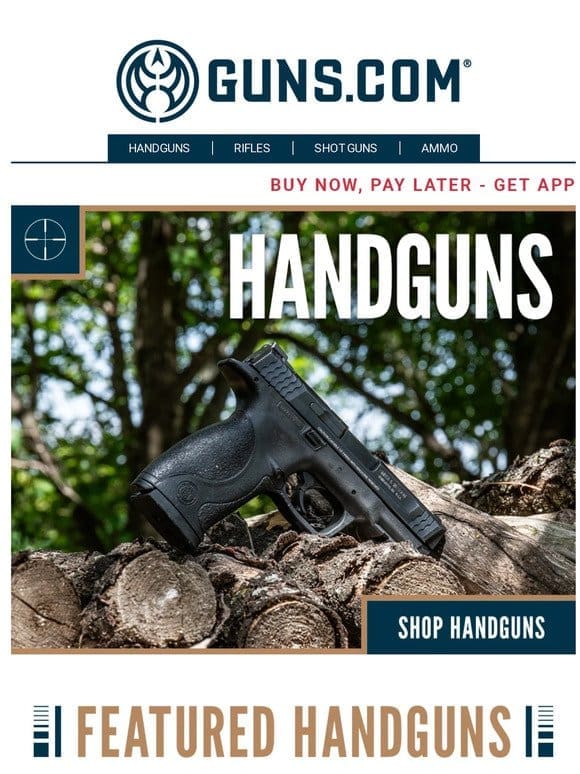 You Won’t Want To Miss These Handguns…