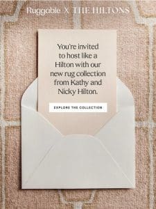 You’re invited! Shop Ruggable x The Hiltons