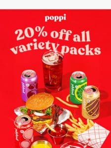 get 20% off all variety packs! ??