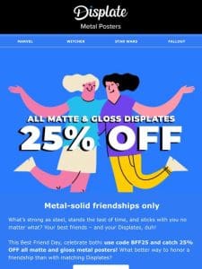 ‍♀️ Collector， catch 25% OFF for your bestie!