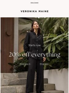 —， 20% off everything starts now!