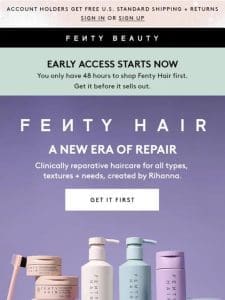 ⌚ Fenty Hair Early Access starts NOW