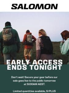 ⏳ Your early access ends tonight!