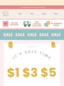 $1 $3 $5 Sale – Limited Quantities!