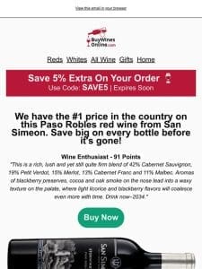 #1 Price In The Country On This Red Wine! Save 25% On This Paso Robles Red.