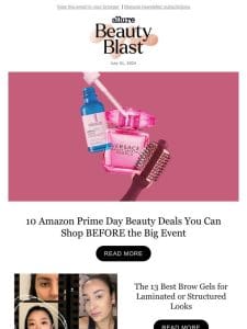 10 Amazon Prime Day Beauty Deals You Can Shop BEFORE the Big Event